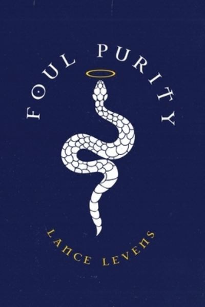 Cover for Lance Levens · Foul Purity (Paperback Book) (2021)