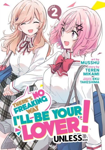 Cover for Teren Mikami · There's No Freaking Way I'll be Your Lover! Unless... (Manga) Vol. 2 - There's No Freaking Way I'll be Your Lover! Unless... (Manga) (Paperback Book) (2023)