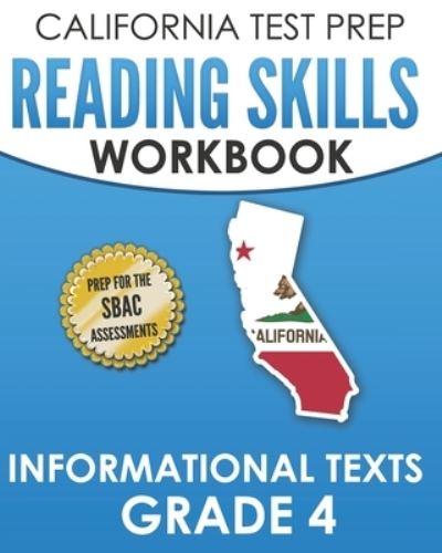 Cover for C Hawas · CALIFORNIA TEST PREP Reading Skills Workbook Informational Texts Grade 4 (Paperback Book) (2019)