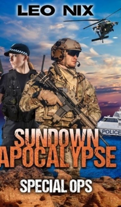 Special Ops (Sundown Apocalypse Book 5) - Leo Nix - Kirjat - Blurb - 9781715500900 - tiistai 21. joulukuuta 2021