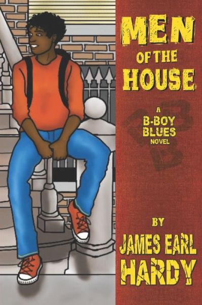 Men of the House: A B-Boy Blues Novel - B-Boy Blues - James Earl Hardy - Libros - Independently Published - 9781719937900 - 4 de diciembre de 2018