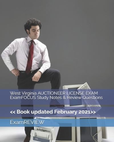 Cover for ExamREVIEW · West Virginia AUCTIONEER LICENSE EXAM ExamFOCUS Study Notes &amp; Review Questions (Paperback Book) (2019)