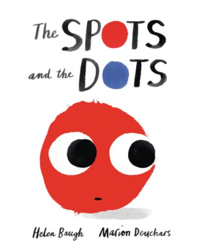 Cover for Helen Baugh · The Spots and the Dots (Inbunden Bok) (2021)