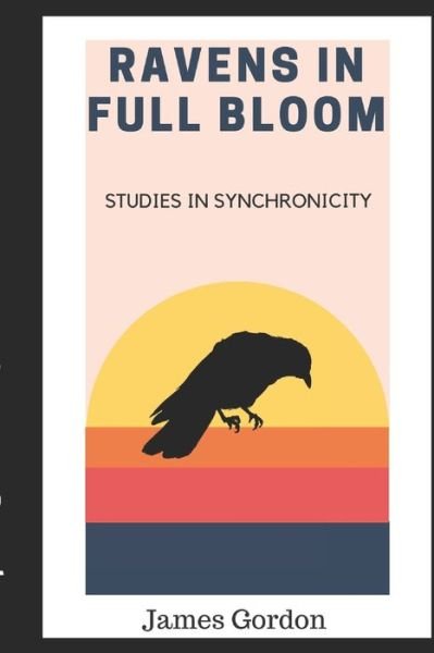 Cover for James Gordon · Ravens in Full Bloom (Paperback Bog) (2018)