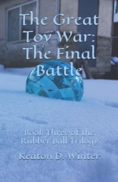 Cover for Keaton D Winter · The Great Toy War (Paperback Book) (2018)