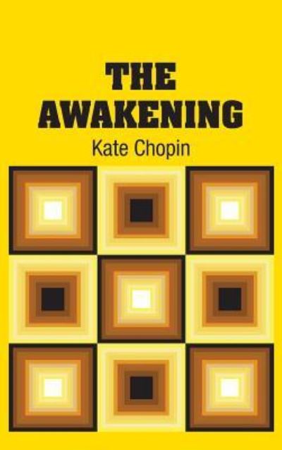 Cover for Kate Chopin · The Awakening (Hardcover Book) (2018)