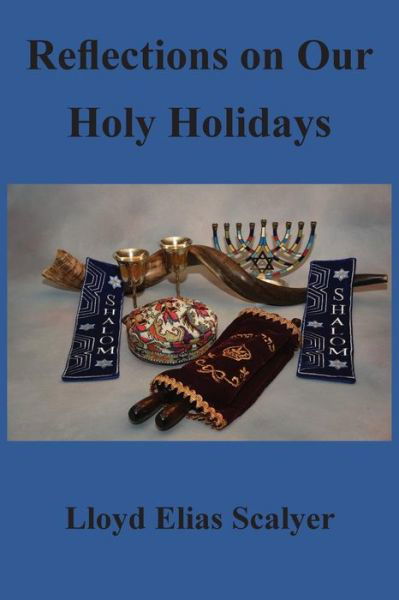 Cover for Lloyd Elias Scalyer · Reflections on Our Holy Holidays (Paperback Bog) (2018)