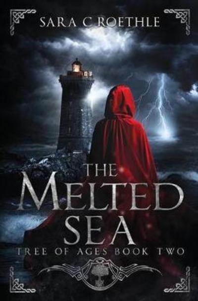 Cover for Sara C Roethle · The Melted Sea - Tree of Ages (Hardcover Book) (2018)