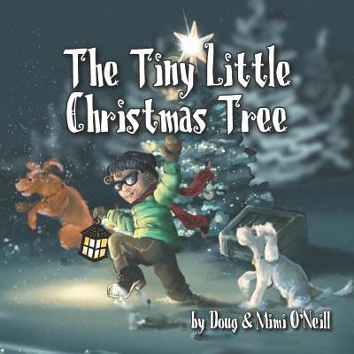 Cover for Mimi O'Neill · The Tiny Little Chirstmas Tree (Pocketbok) (2018)