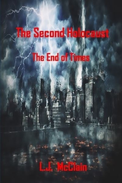 Cover for Lj McClain · The Second Holocaust (Pocketbok) (2018)