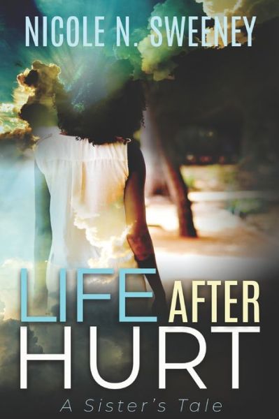 Cover for Nicole N Sweeney · Life After Hurt (Paperback Book) (2020)