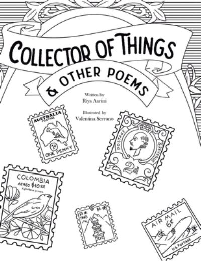 Collector of Things & Other Poems - Riya Aarini - Bøger - Riya Aarini - 9781736316900 - 4. september 2021