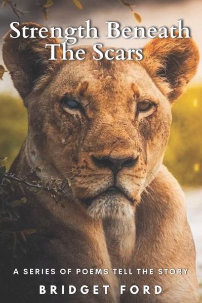 Cover for Amazon Digital Services LLC - KDP Print US · Strength Beneath the Scars (Paperback Book) (2021)