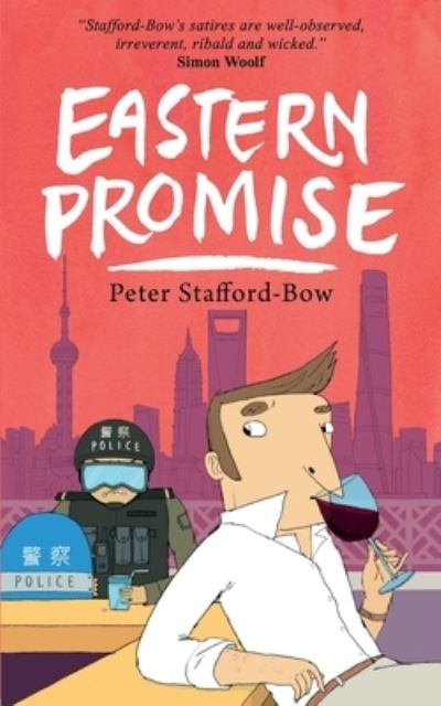 Eastern Promise - The Felix Hart Novels - Peter Stafford-Bow - Książki - Vinfare - 9781739399900 - 26 czerwca 2023