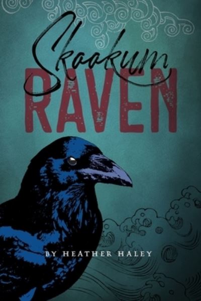 Cover for Heather Haley · Skookum Raven (Paperback Book) (2021)