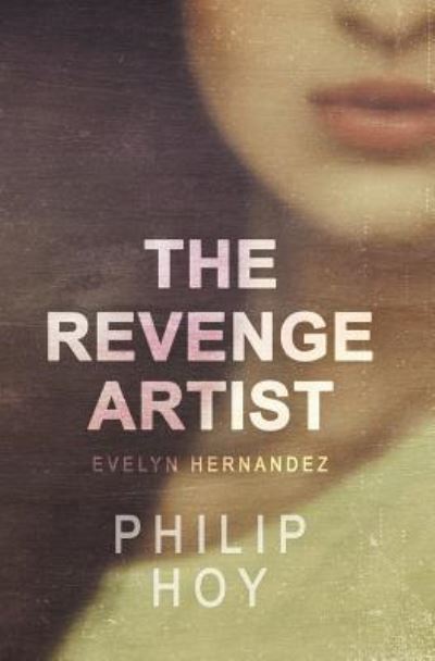 Cover for Philip Hoy · The Revenge Artist (Taschenbuch) (2016)