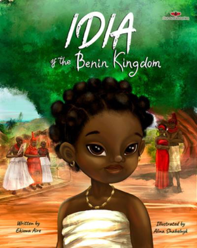 Cover for Ekiuwa Aire · Idia of the Benin Kingdom (Hardcover bog) (2020)