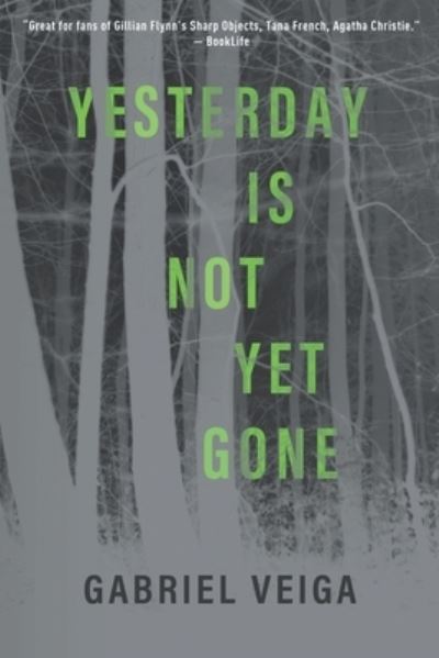 Cover for Gabriel Veiga · Yesterday Is Not yet Gone (Book) (2020)