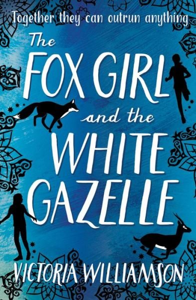 Cover for Victoria Williamson · The Fox Girl and the White Gazelle - Kelpies (Pocketbok) (2018)