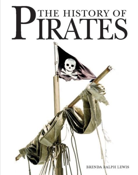 Cover for Brenda Ralph Lewis · The History of Pirates (Paperback Book) (2017)