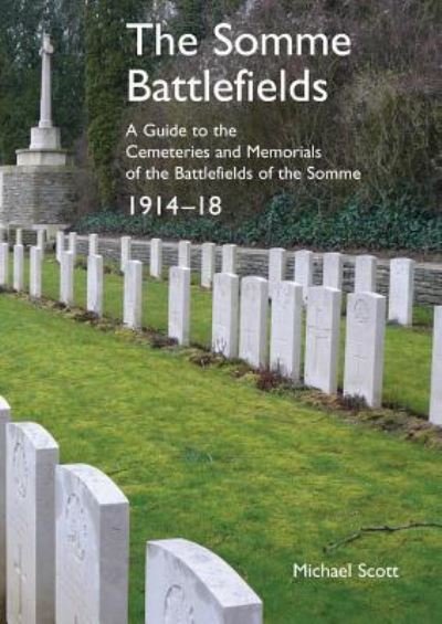 Cover for The: a Guide to the Cemeteries Somme Battlefields · The Battlefields of the Somme 1914-18 (Paperback Book) (2016)