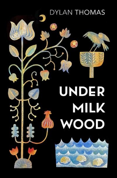 Cover for Dylan Thomas · Under Milk Wood: A Play for Voices (Paperback Book) (2024)