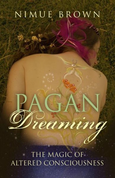 Cover for Nimue Brown · Pagan Dreaming - The magic of altered consciousness (Paperback Book) (2015)