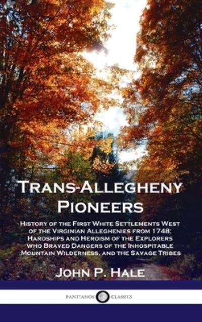 Cover for John P. Hale · Trans-Allegheny Pioneers (Book) (1901)