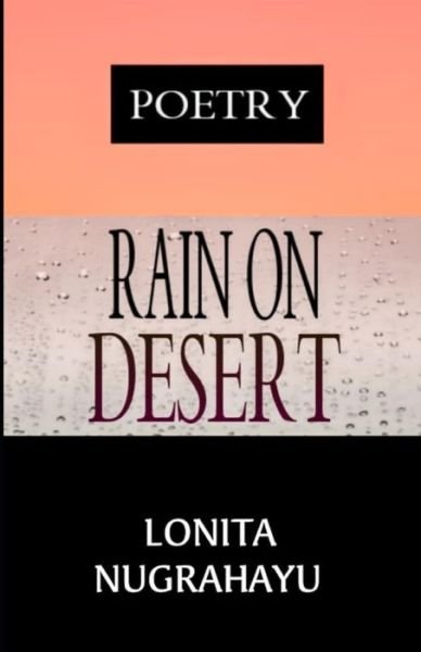 Lonita Nugrahayu · Rain on Desert (Paperback Book) (2018)