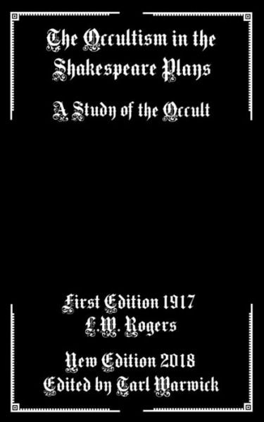 Cover for L W Rogers · The Occultism in the Shakespeare Plays (Paperback Bog) (2018)