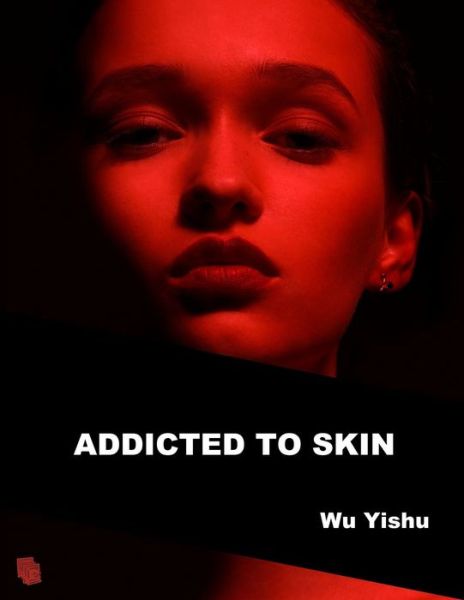 Cover for Zhou Wenjing · Addicted to Skin (Pocketbok) (2019)