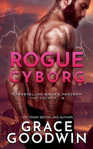 Cover for Grace Goodwin · Rogue Cyborg - Nook (N/A) (2020)