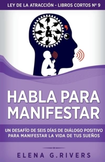 Cover for Elena G. Rivers · Habla para Manifestar (Book) (2023)