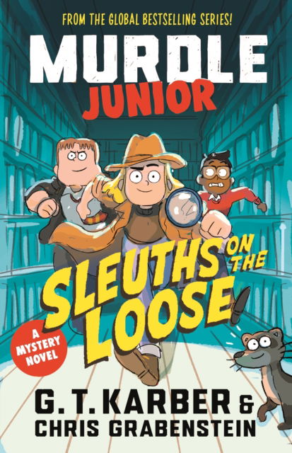 Cover for G. T. Karber · Murdle Junior Mysteries: Sleuths on the Loose: A Mystery Novel - Murdle Junior (Paperback Book) [Main edition] (2025)