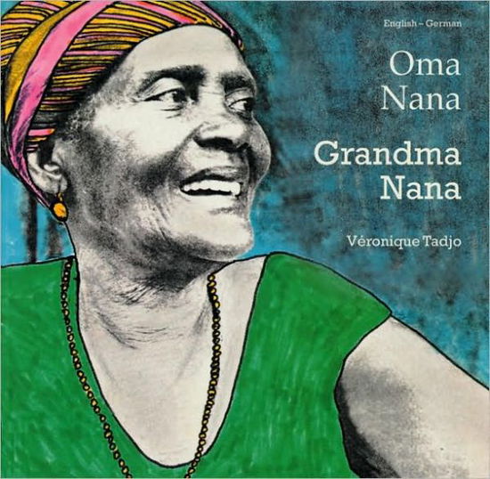 Grandma Nana (English-German) (Veronique Tadjo) - Veronique Tadjo - Books - Milet Publishing - 9781840592900 - 2000