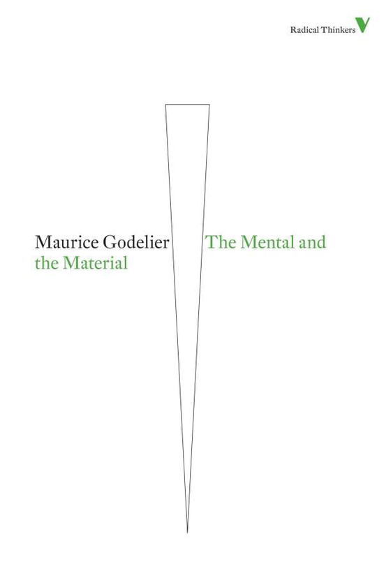 The Mental and the Material: Thought Economy and Society - Radical Thinkers Set 06 - Maurice Godelier - Books - Verso Books - 9781844677900 - January 16, 2012