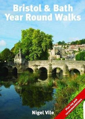 Cover for Nigel Vile · Bristol &amp; Bath Year Round Walks - Year Round Walks (Paperback Book) (2020)