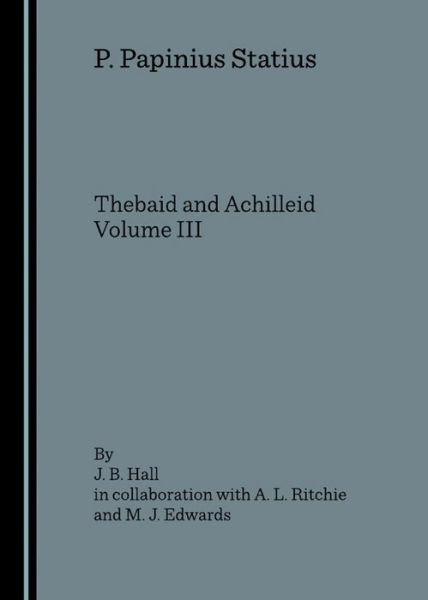 Cover for M. J. Edwards · P. Papinius Statius: Thebaid and Achilleid Volume III (Hardcover Book) [Unabridged edition] (2008)