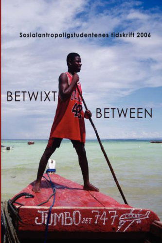 Betwixt and Between 2006 - Birgitte Dambo - Livros - Lulu.com - 9781847283900 - 2 de outubro de 2006