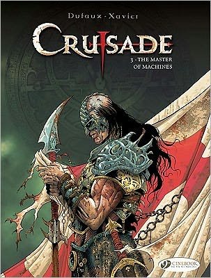 Cover for Jean Dufaux · Crusade Vol.3: The Master of Machines (Pocketbok) (2011)