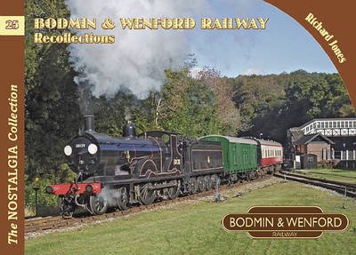 Cover for Richard Jones · Bodmin &amp; Wenford Railway Recollections - Railways &amp; Recollections (Paperback Bog) (2016)