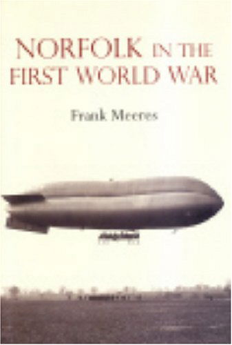 Cover for Frank Meeres · Norfolk in the First World War (Hardcover Book) (2008)