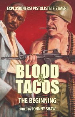 Cover for Johnny Shaw · Blood &amp; Tacos: the Beginning (Pocketbok) (2013)