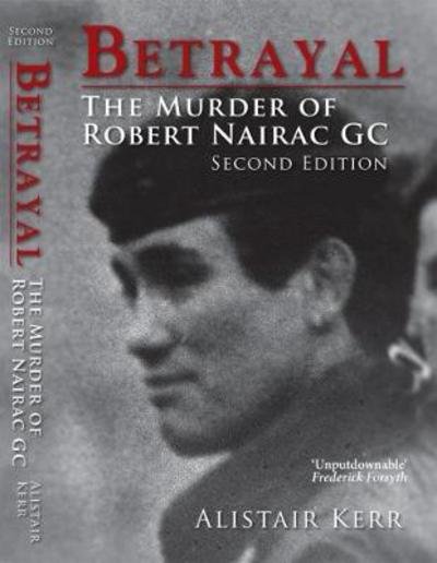 Cover for Alistair Kerr · Betrayal: The Murder of Robert Nairac GC (Paperback Book) (2017)