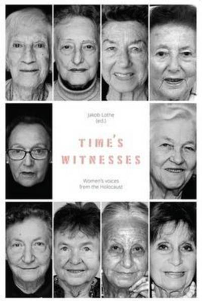 Cover for Time's Witnesses: Women's Voices from the Holocaust (Paperback Book) (2017)