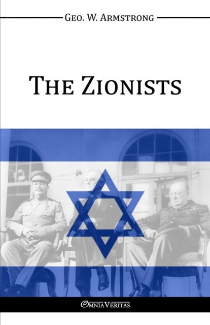 Cover for George Washington Armstrong · The Zionists (Taschenbuch) (2015)