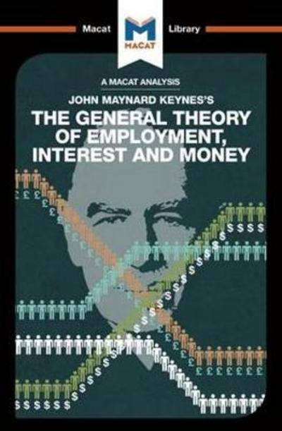 Cover for John Collins · An Analysis of John Maynard Keyne's The General Theory of Employment, Interest and Money - The Macat Library (Pocketbok) (2017)