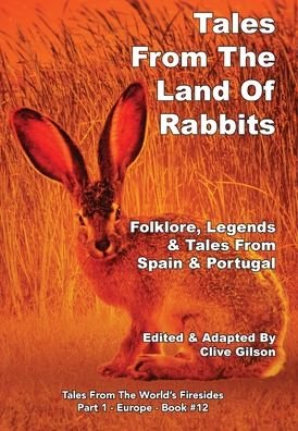Cover for Clive Gilson · Tales From The Land Of Rabbits - Tales From The World's Firesides - Part 1 - Europe (Innbunden bok) (2020)