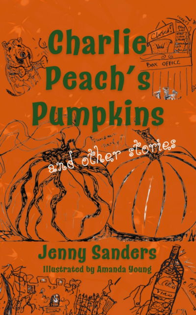 Cover for Jenny Sanders · Charlie Peach's Pumpkins and other stories (Paperback Book) (2023)