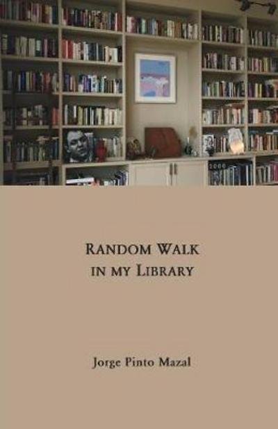 Cover for Jorge Pinto Mazal · Random Walk in My Library (Paperback Book) (2017)
